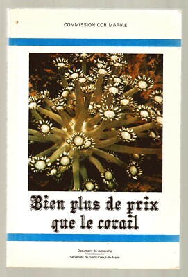 BIEN PLUS DE PRIX QUE LE CORAIL - Servantes du Saint-Coeur-de-Marie (French)