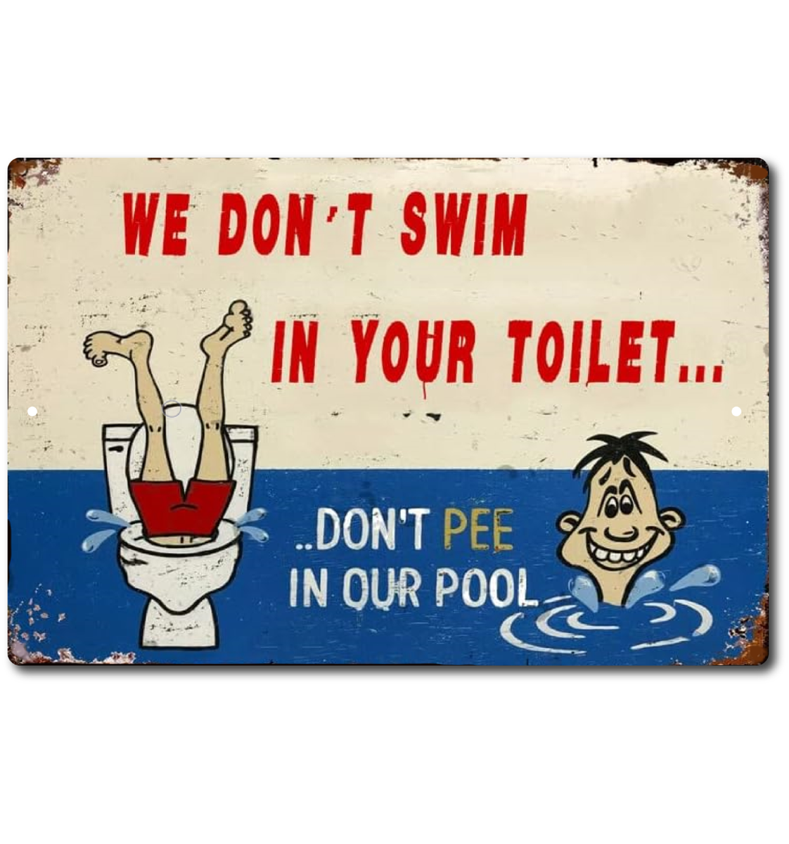 Pee Pool Don't Our Swim Sign Toilet Your Funny POOL SIGN Metal