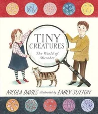 Tiny Creatures: The World of Microbes - Hardcover By Davies, Nicola - VERY GOOD