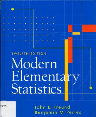 Modern Elementary Statistics Freund, John E. und Benjamin M. Perles: