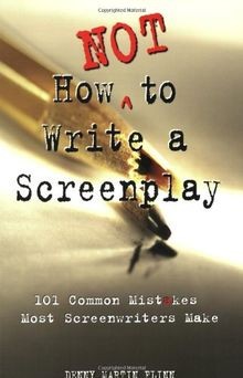 How Not to Write a Screenplay: 101 Common Mistakes ... | Buch | Zustand sehr gut