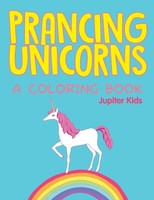 Prancing Unicorns (A Coloring Book) Jupiter Kids Taschenbuch Englisch 2015