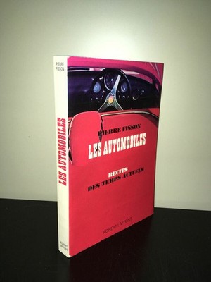 Pierre Fisson LES AUTOMOBILES Erzählungen der aktuellen Zeit LAFFONT 1967 AUTOS -BC13B