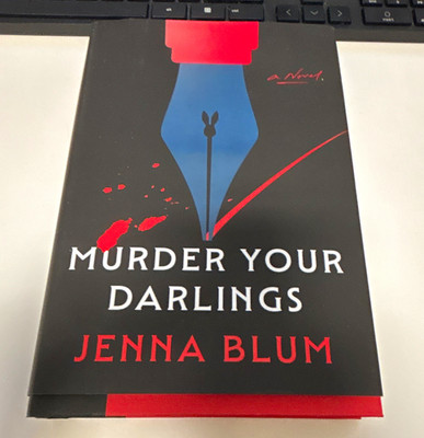 Murder Your Darlings by Jenna Blum hardcover , Fiction, Psychological Thriller