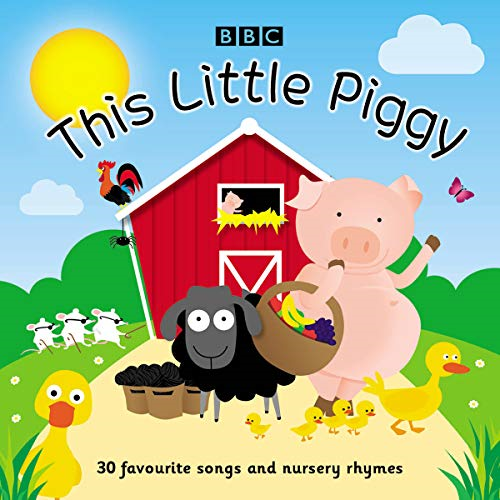 This Little Piggy: 30 favourite songs and nursery rhymes - BBC
