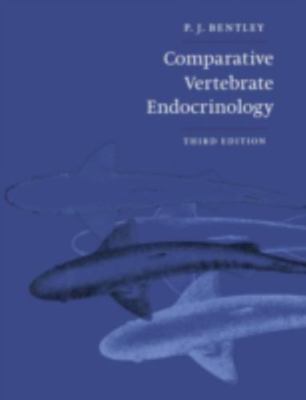 Comparative Vertebrate Endocrinology by Bentley, Peter J.