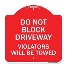 Designer Series Sign - Do Not Block Driveway, Violators Will Be Towed