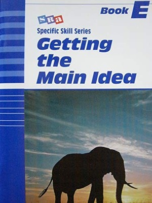 SRA: Getting the Main Idea (Specific Skill Series) Book E - Paperback - GOOD