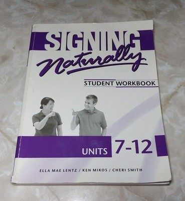 Signing Naturally Units 7-12 Student Set by Cheri Smith