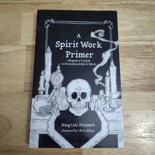 Softcover Book: A Spirit Work Primer By Naag Loki Shivanath