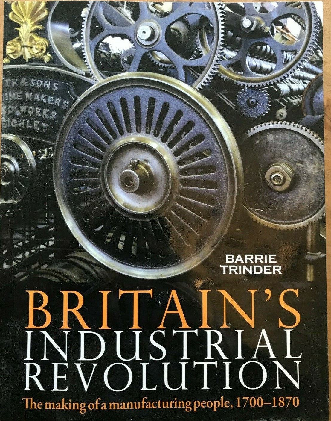 Britain's Industrial Revolution: The Making of a  Manufacturing People, 1700...