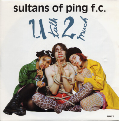 Sultans Of Ping F.C. - U Talk 2 Much - Used Vinyl Record 7 - B5829z