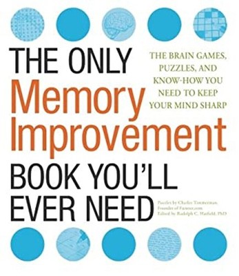 The Only Memory Improvement Book You'll Ever Need : The Brain Gam