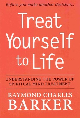 TREAT YOURSELF TO LIFE: Understanding the Power of Spiritual Mind Treatment ...