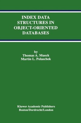 Mueck - Index Data Structures in Object-Oriented Databases - New hardb - X555z