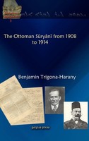 Benjamin Trigona-Harany | The Ottoman Suryani From 1908 To 1914 | Buch (2009)