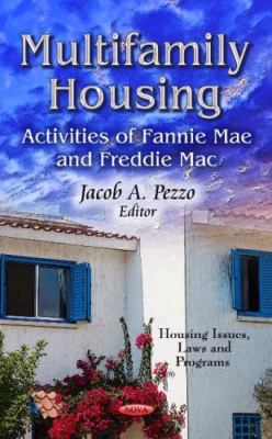 Multifamily Housing : Activities of Fannie Mae and Freddie MAC, Hardcover by ...