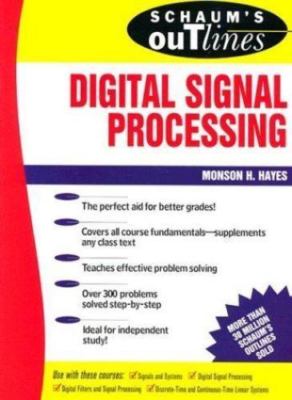 Schaum's Outline of Digital Signal Processing by Hayes, Monson H.; Hayes Monson