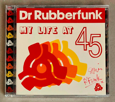 DR RUBBERFUNK * MY LIFE AT 45 * UK SIGNED 12 TRK CD * IZO FIYZROY * JOHN TURRELL