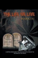 B-Jah Kyat | The Life We Live | Taschenbuch | Englisch (2018) | Xlibris US