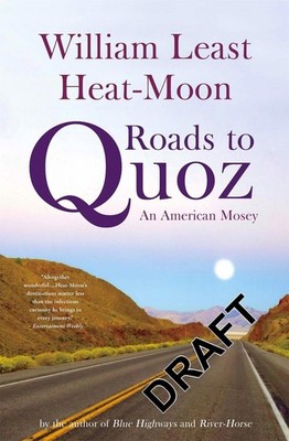 Roads To Quoz: An American Mosey by William Least Heat-Moon (English) Paperback