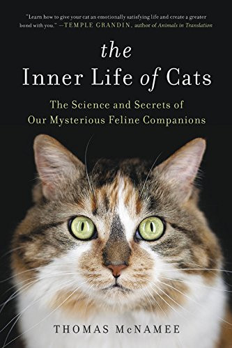 The Inner Life of Cats: The Science and Secrets of Our... - McNamee, Thomas