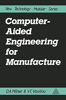 Computer-Aided Engineering for Manufacture von Milner, D... | Buch | Zustand gut