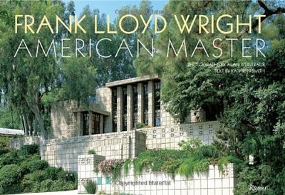 FRANK LLOYD WRIGHT: AMERICAN MASTER By Kathryn Smith & Alan Weintraub BRAND NEW