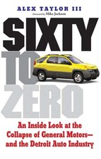 Sixty to Zero by Alex Taylor III