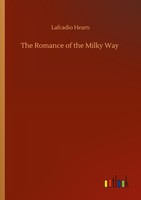 The Romance Of The Milky Way Lafcadio Hearn