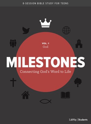 Milestones: Volume 1 - God: Connecting God's Word to Life (Volume 1) - paper...