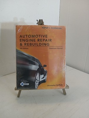 Today's Technician: Automotive Engine Repair and Rebuilding, Shop/Classroom 