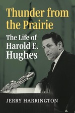 Thunder from the Prairie: The Life of Harold E. Hughes by Jerry Harrington (Engl