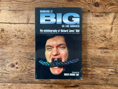 James Bond - Making it Big in the Movies, Richard  Jaws  Kiel Autobiography 1st