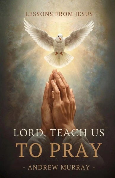 Andrew Murray | Lord, Teach Us To Pray - Or, The Only Teacher | Taschenbuch-image