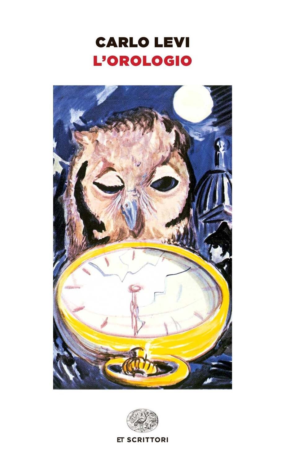 Libri Carlo Levi - L' Orologio