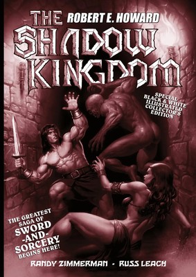 Russ Leach's The Shadow Kingdom Black and White Edition Robert E Howard Buch