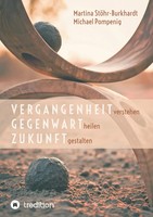 Martina StöHr-Burkhardt (U. A.) | Vergangenheit Verstehen - Gegenwart Heilen...