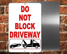 Do Not Block Driveway Metal Sign no parking warning towed vehicle car SDNB001