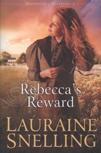 Rebecca's Reward (Daughters of Blessing #4) Snelling, Lauraine paperback Used -