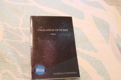 The Vigilance of Stars by Patricia O'Donnell 2019  Unsolicited Press Paperback