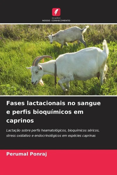 Perumal Ponraj | Fases Lactacionais No Sangue E Perfis BioquíMicos Em Caprinos-image