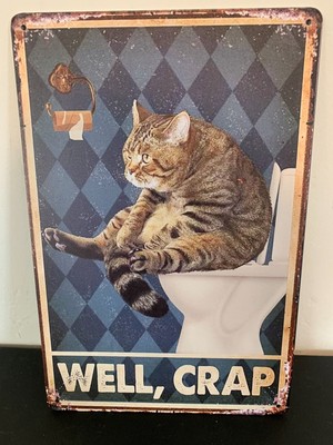 Well, Crap.  Metal Art Sign,  Gray Tabby Cat out of TP.  New.