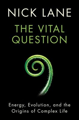 The Vital Question: Energy, Evolution, and the Origins of Complex Life