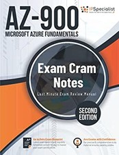 AZ-900: Microsoft Azure Fundamentals : Exam Cram Notes - Second E