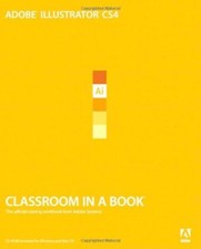 Adobe Illustrator CS4 Classroom in a Book By . Adobe Creative Te