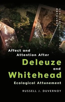 Affect and Attention After Deleuze and Whitehead | Ecological Attunement | Buch