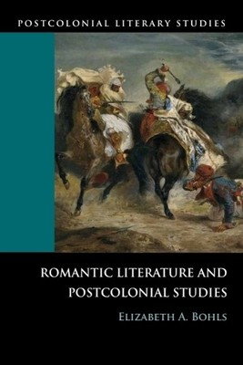 Elizabeth A Bohls Romantic Literature and Postcolonial Studies (Taschenbuch)