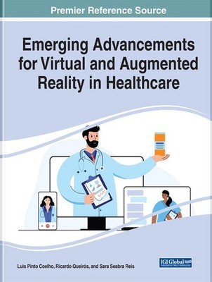 Emerging Advancements for Virtual and Augmented Reality in Healthcare by Luis Co