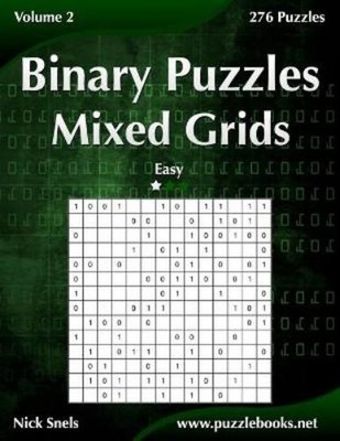 Nick Snels Binary Puzzles Mixed Grids - Easy - Volume 2 - 276 Puzz (Taschenbuch)